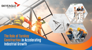 The Role of Turnkey Construction in Accelerating Industrial Growth