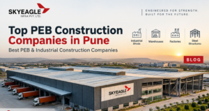 Top PEB Construction Companies in Pune | Best PEB Companies